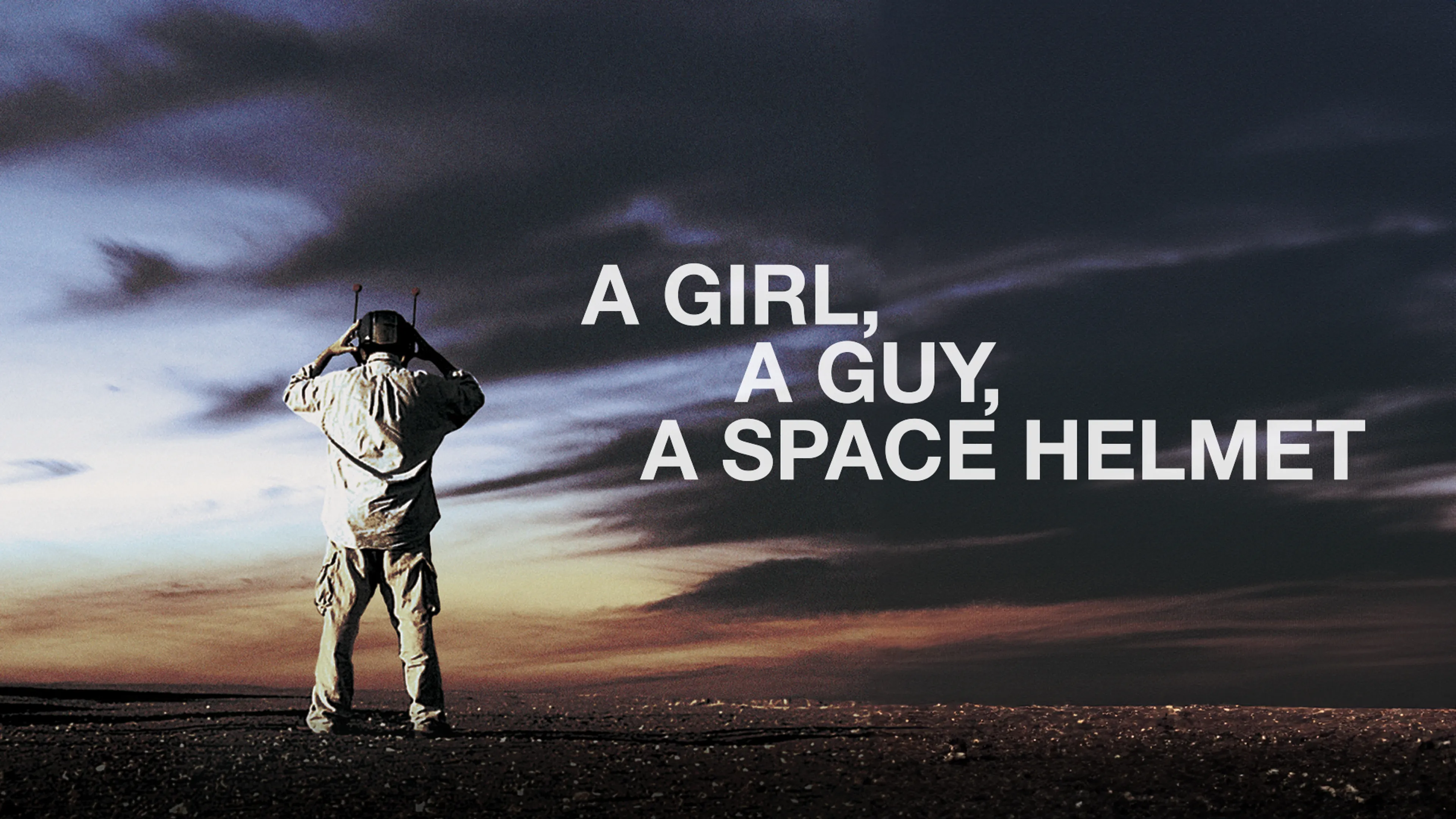 A Girl, A Guy, A Space Helmet poster